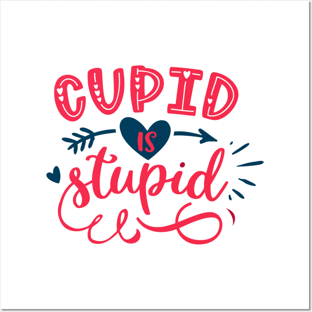 Cupid is Stupid Wall Art by MZeeDesigns